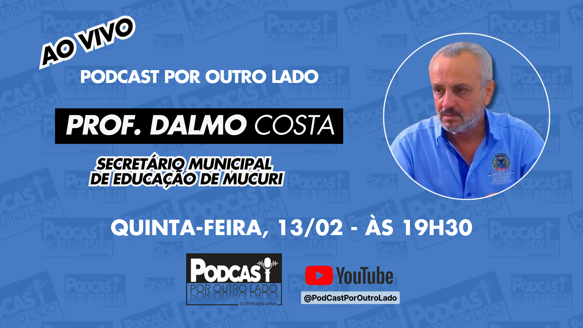 Secretário Dalmo Costa participa de podcast nesta quinta-feira (13/02), para discutir inovações no ensino municipal de Mucuri; assista aqui